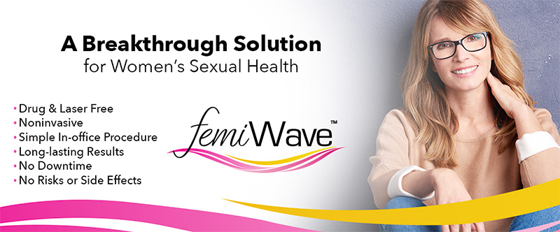 FemiWave Vaginal Rejuvenation San Antonio TX